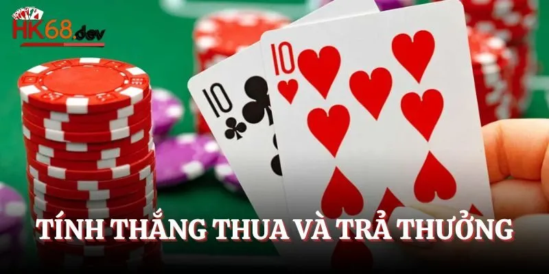 Tính thắng thua và tiền thưởng trong bài Mậu Binh